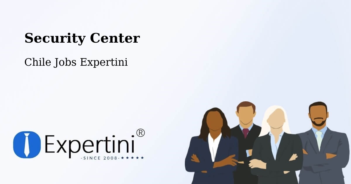 Security & Compliance – Santa Juana - Chile Jobs Expertini